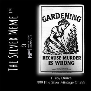 
                  
                    Load image into Gallery viewer, Gardening The Silver Meme™ Card
                  
                